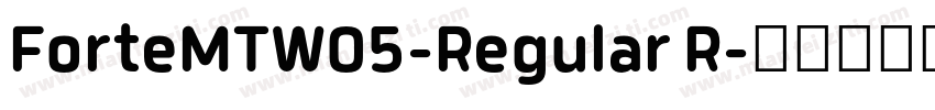 ForteMTW05-Regular R字体转换
